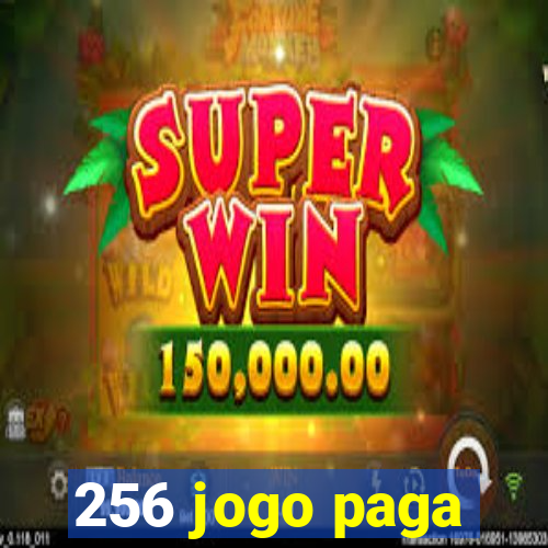 256 jogo paga